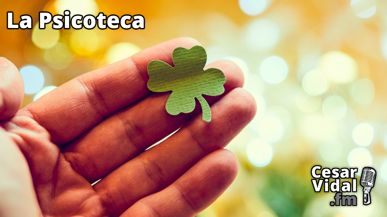 Psicología de la suerte - 04/10/23