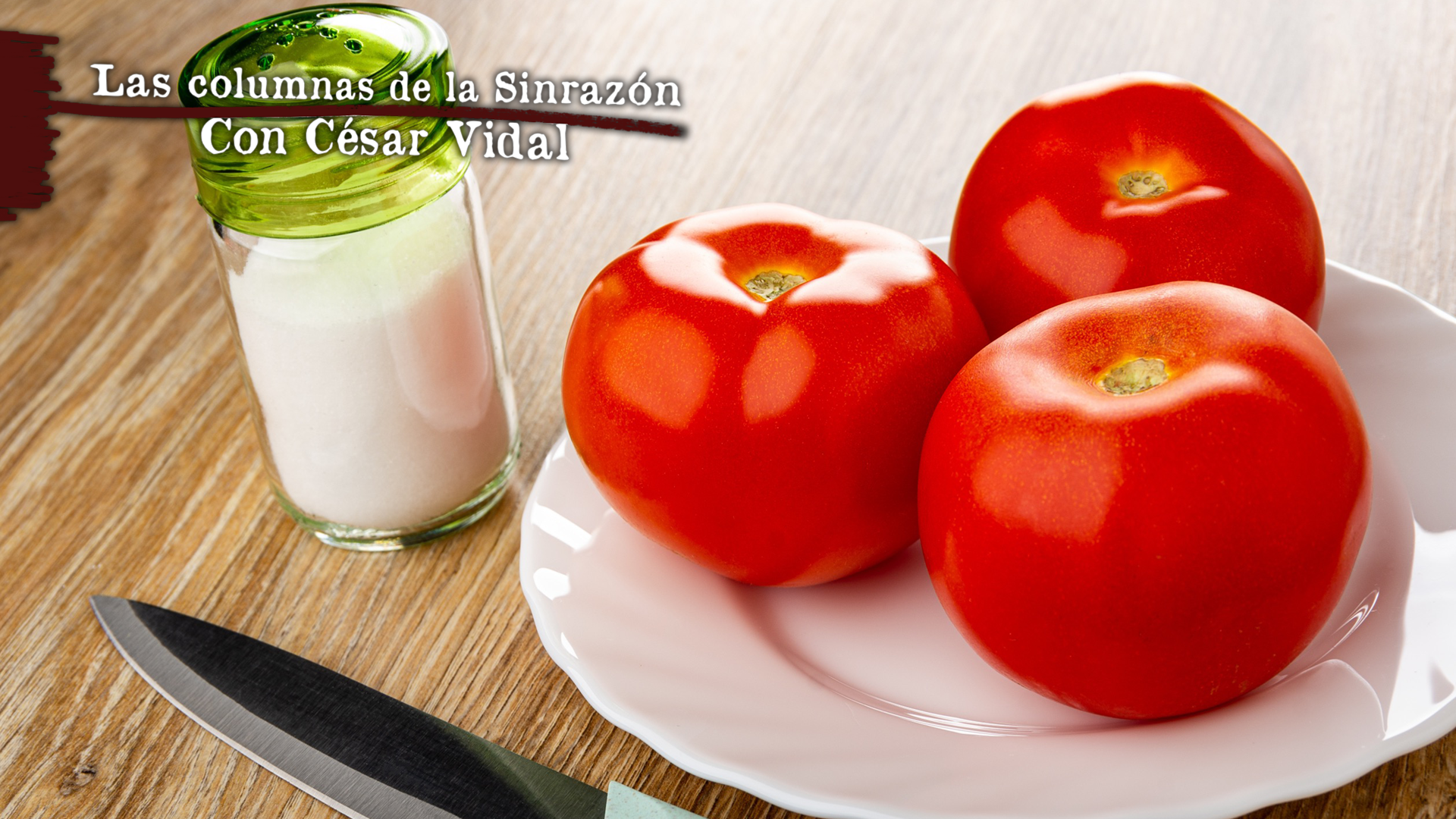 Tomate con sal - 22/03/23