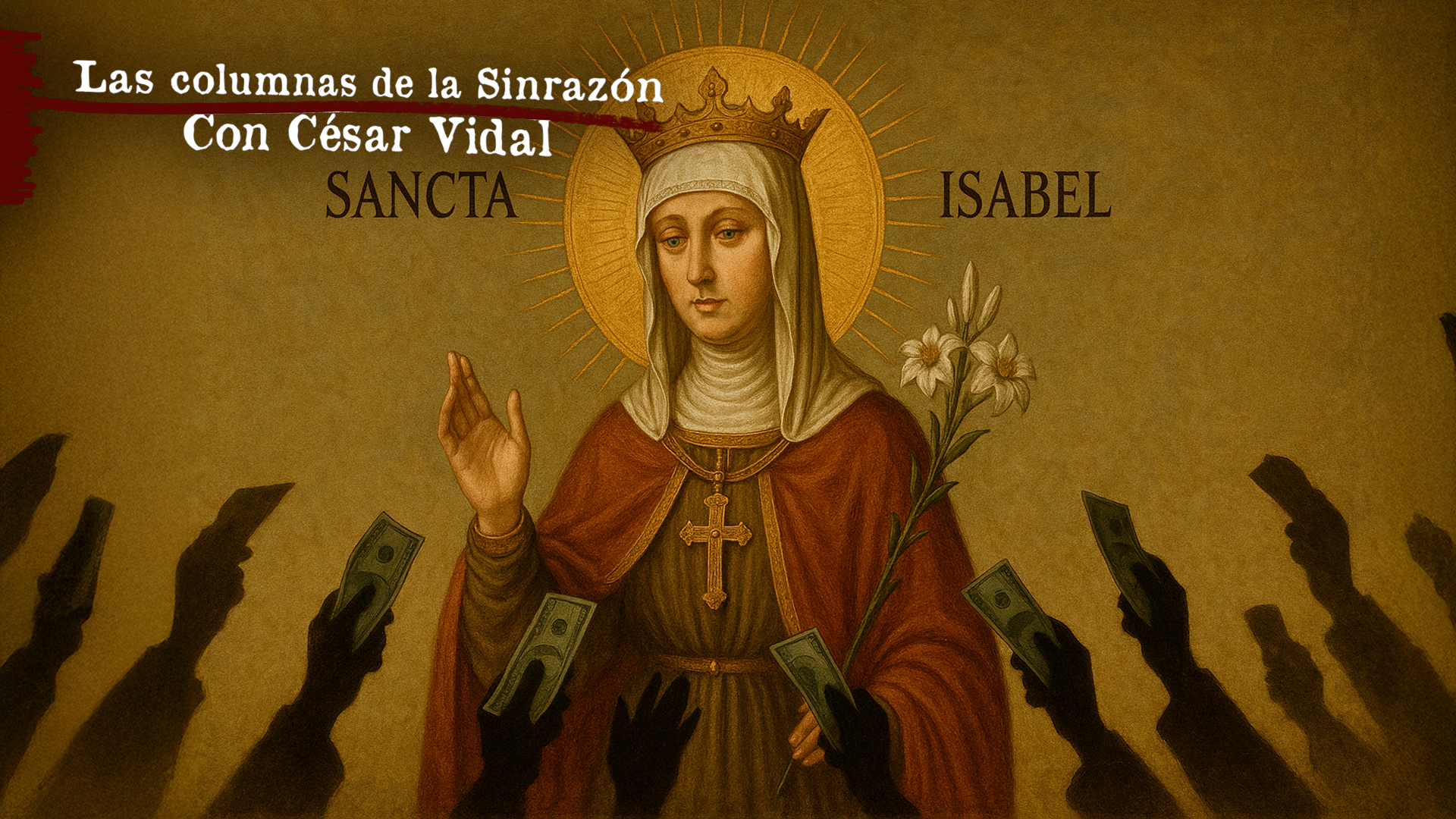 La gente que quiso canonizar a Isabel la Católica - 07/05/25