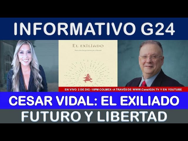 Informativo G24: César Vidal presenta su nuevo libro: El Exiliado - 02/12/21