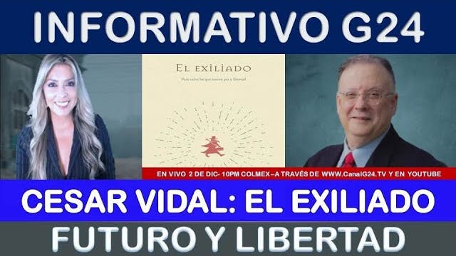 Informativo G24: César Vidal presenta...