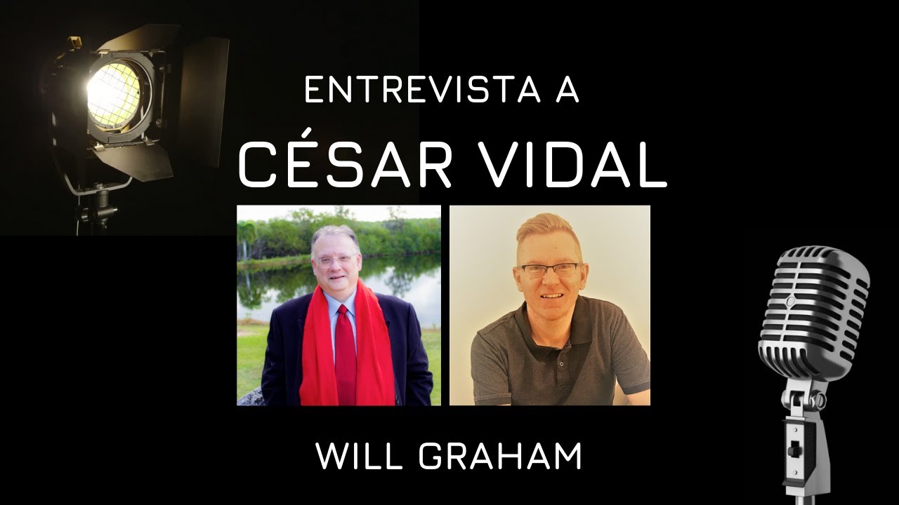 Will Graham entrevista a César Vidal - 11/09/20