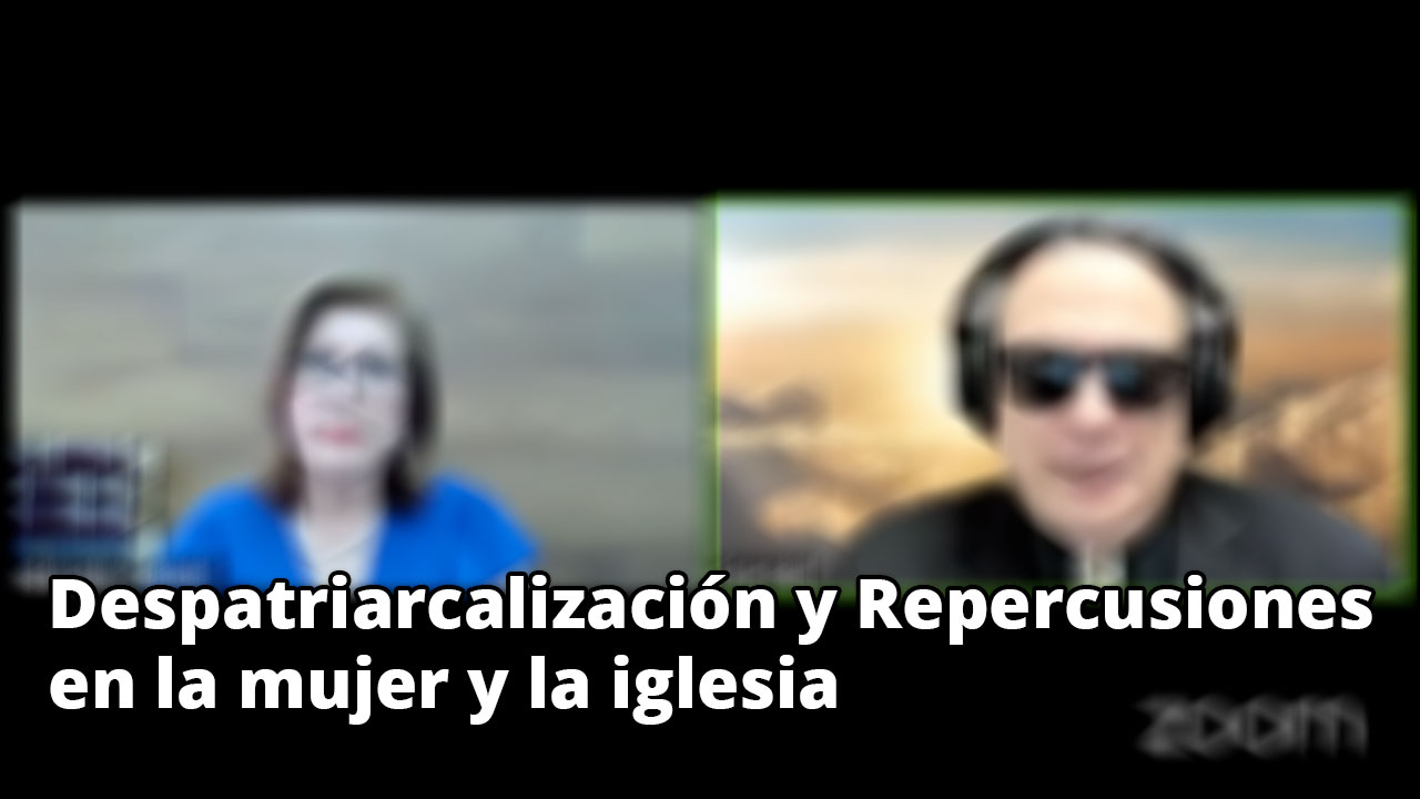 Despatriarcalización y repercusiones en la mujer y la Iglesia - 03/09/22