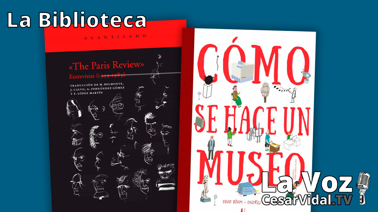 "The Paris Review" y "Cómo se hace un museo" - 10/12/20