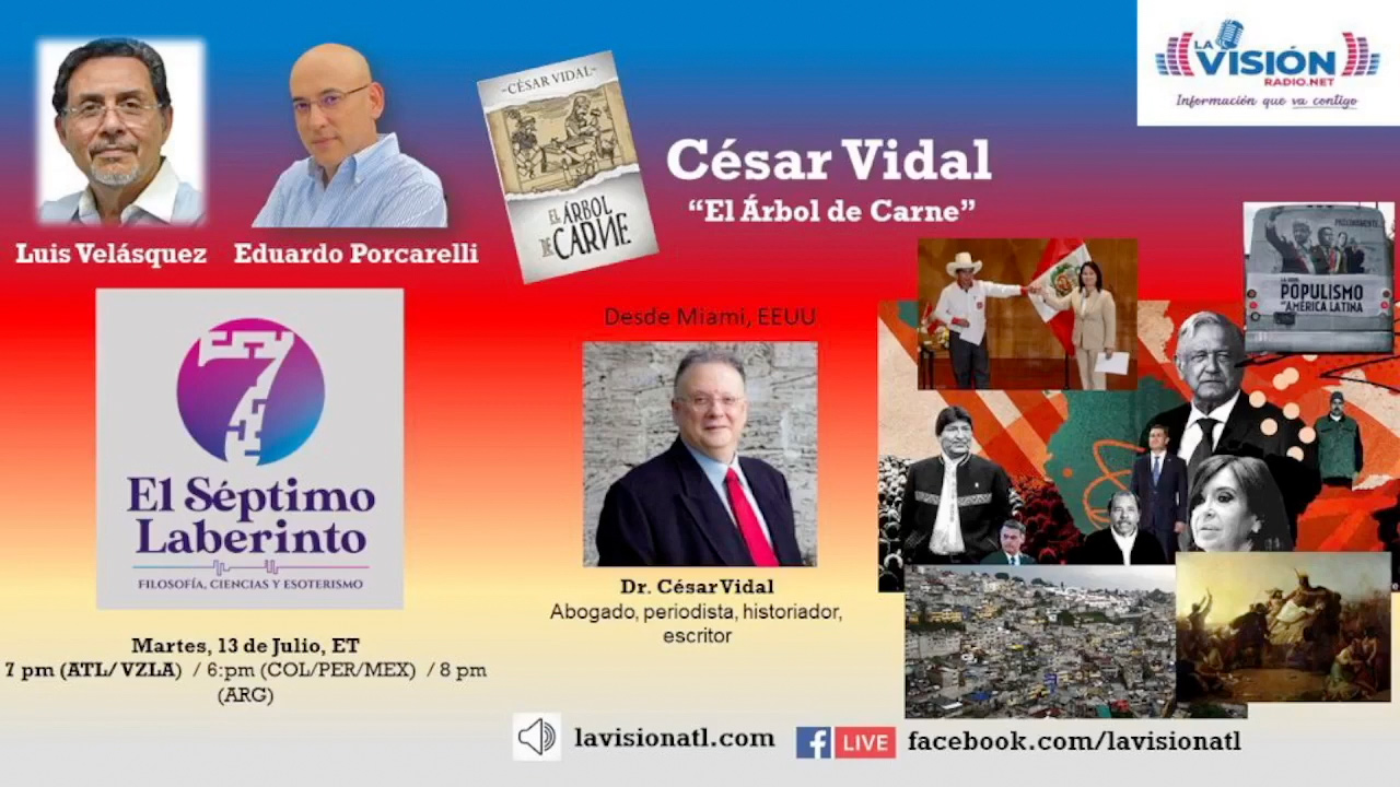 El Séptimo Laberinto entrevista a César Vidal: El Árbol de Carne - 14/07/21