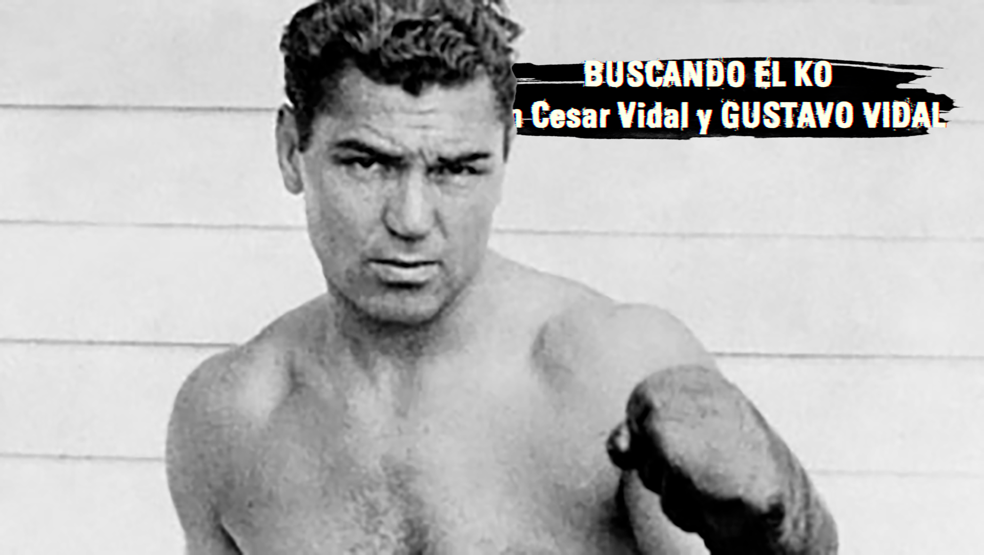 El vagabundo que ganó el primer millón de dólares... Jack Dempsey  - 02/10/21