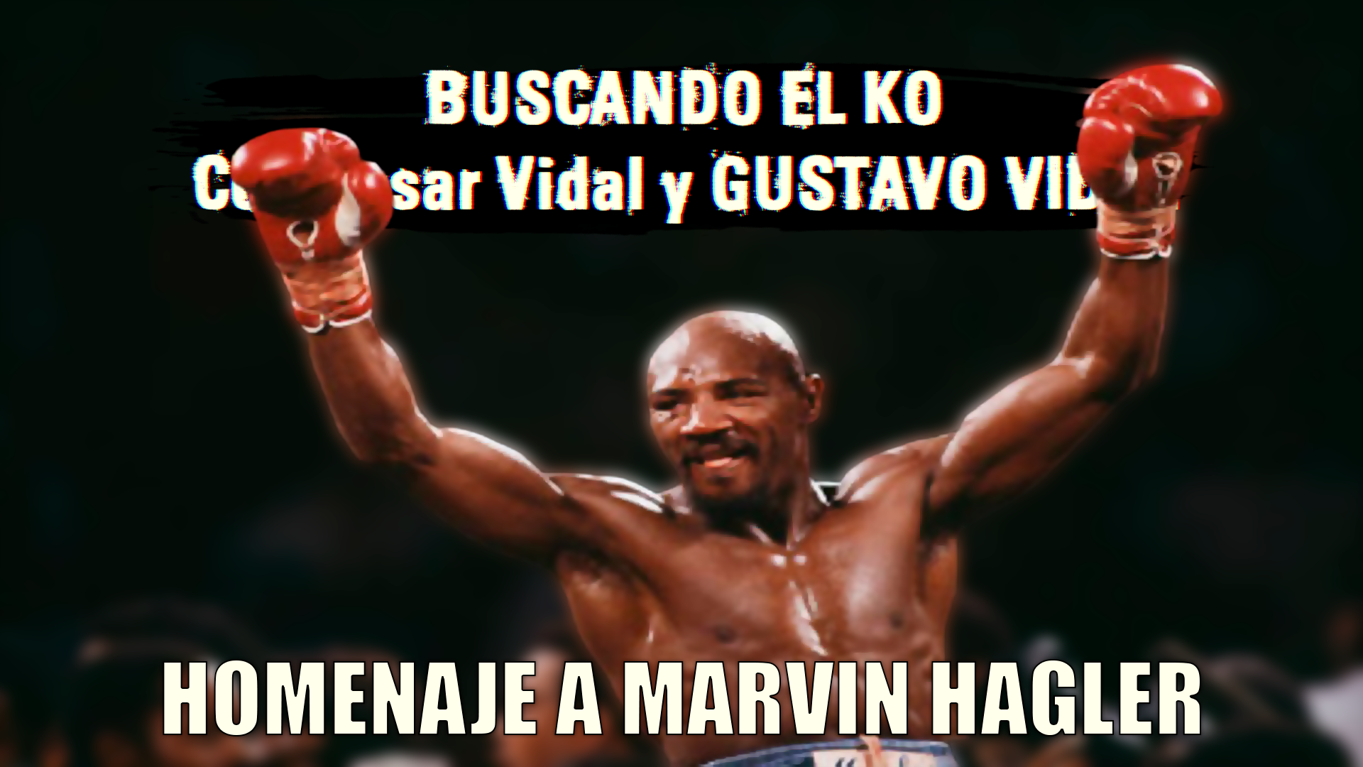 Homenaje a Marvin Hagler - 20/03/21