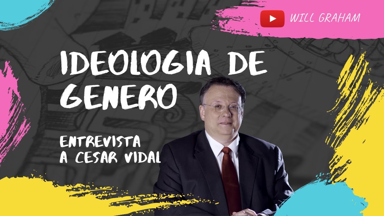 Ideología de género: el Pastor Will Graham entrevista a César Vidal - 16/12/20