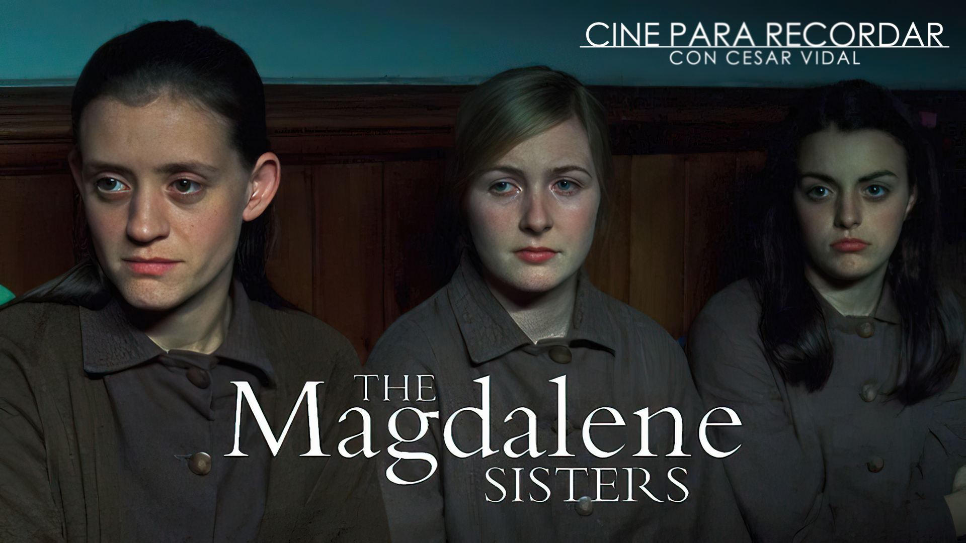 Las hermanas de la Magdalena (2002) - 23/08/24