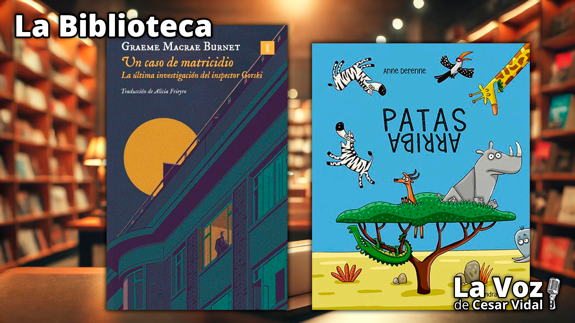 "Un caso de  matricidio" y "Patas Arriba" - 09/04/26