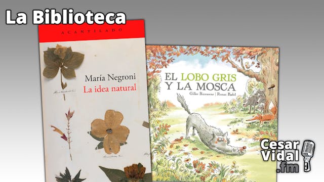 "La idea natural" y "El lobo gris y l...