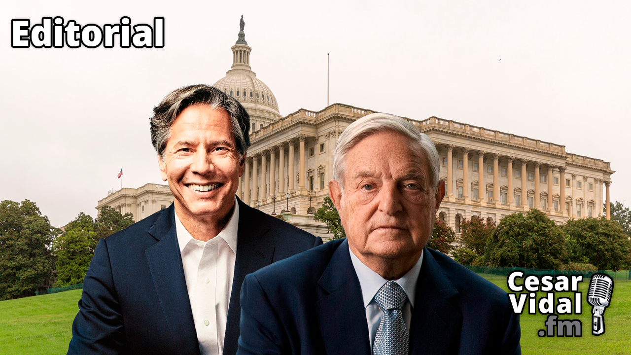 Un hombre de Soros llamado Antony Blinken - 24/04/23