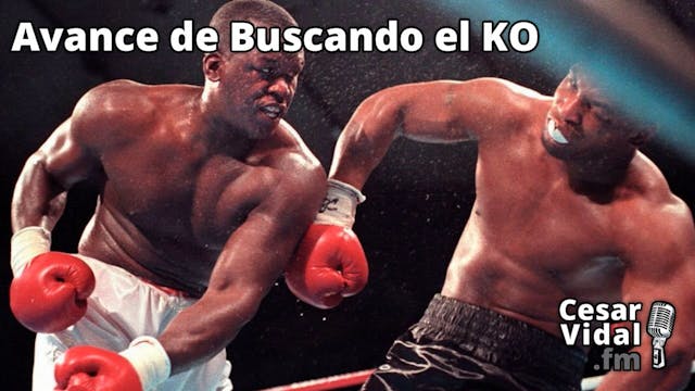 Avance de Buscando el KO - 23/06/23