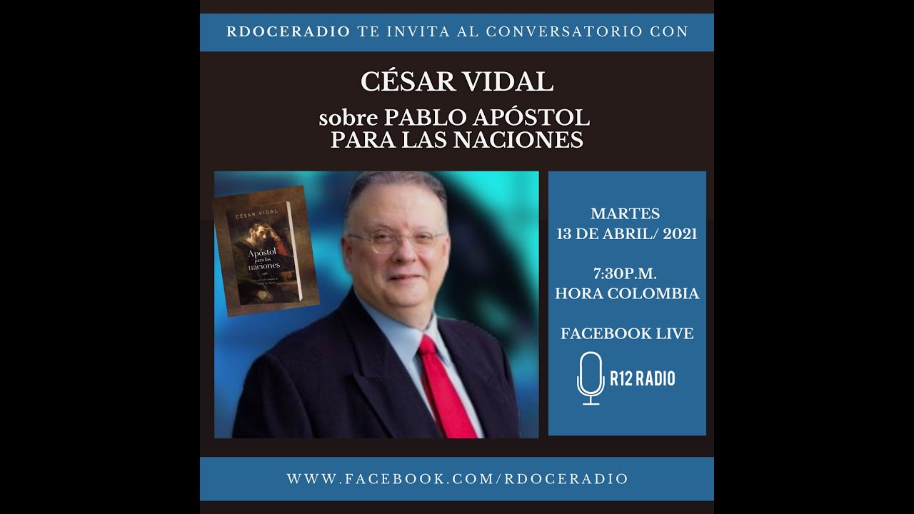 Conversatorio con César Vidal: Pablo, Apóstol para las Naciones - 13/04/21