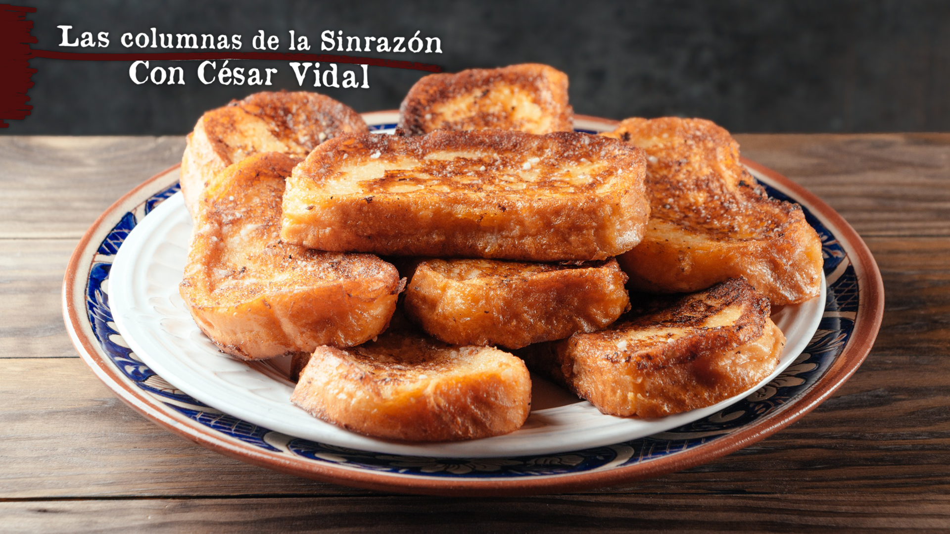 Las torrijas de papá - 29/03/23