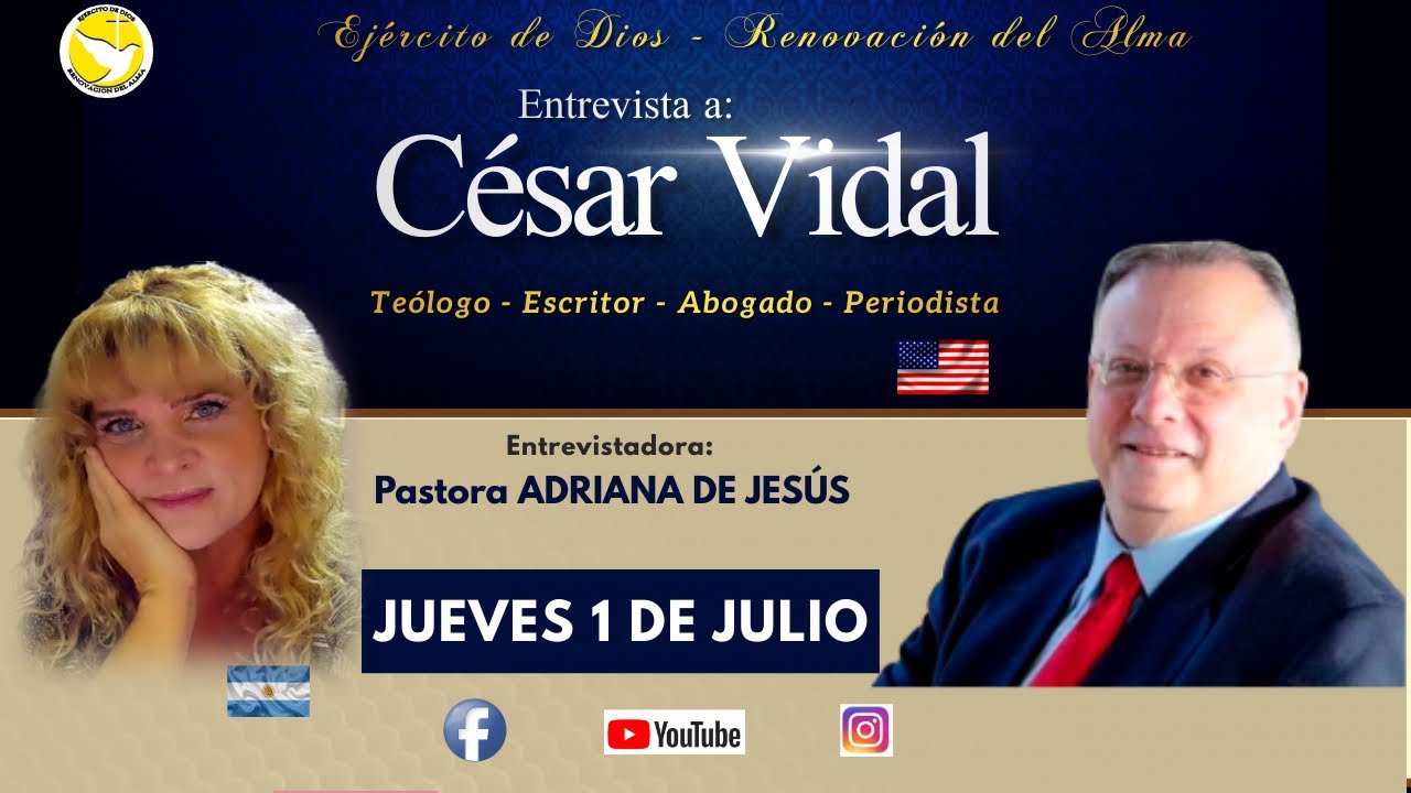 César Vidal entrevistado por la Pastora Adriana De Jesús - 01/07/21