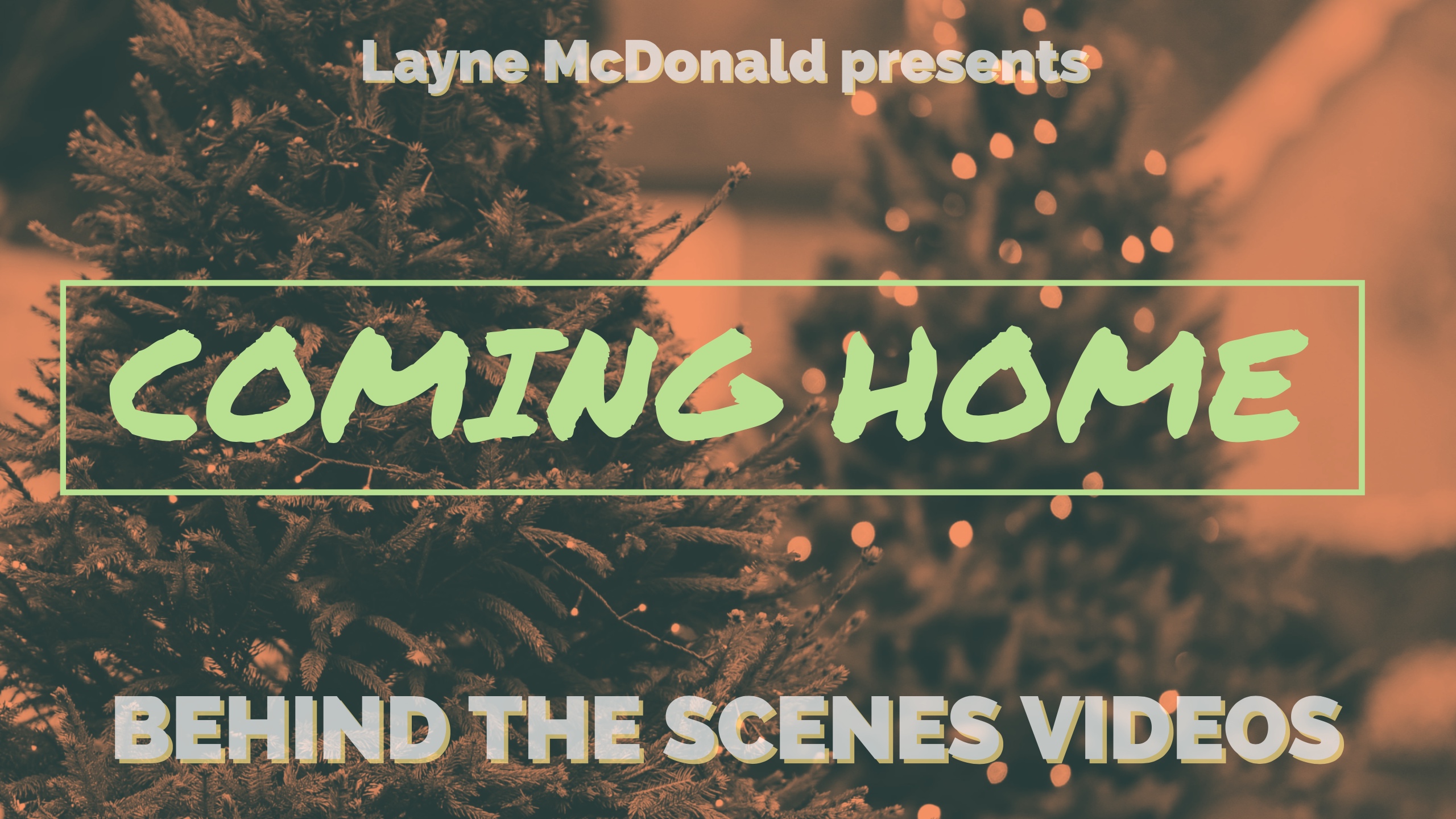 Coming Home (Behind the Scenes ONLY)