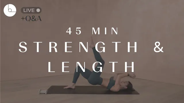 45 MIN : STRENGTH & LENGTH