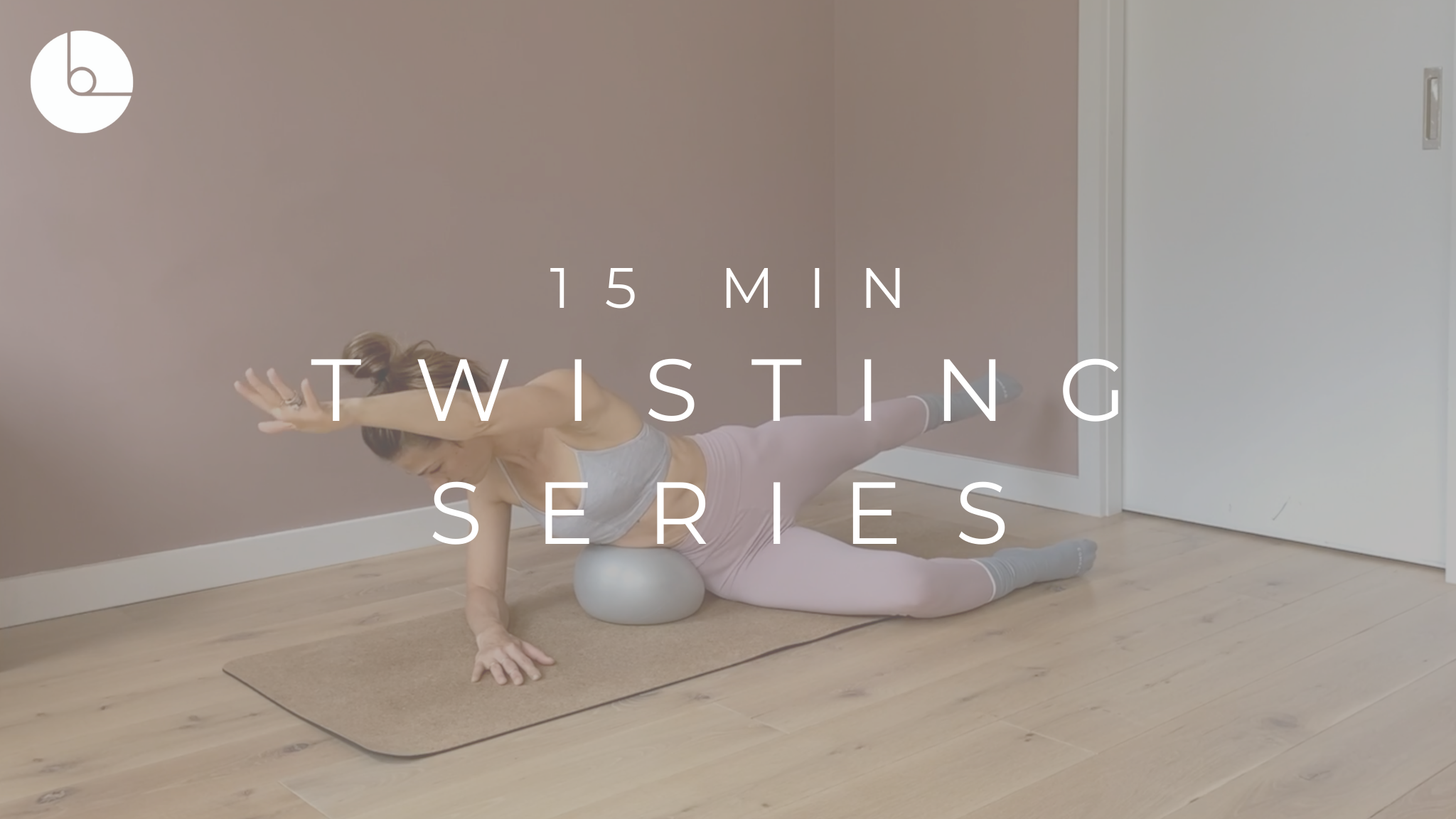 15 MIN : TWISTING SERIES