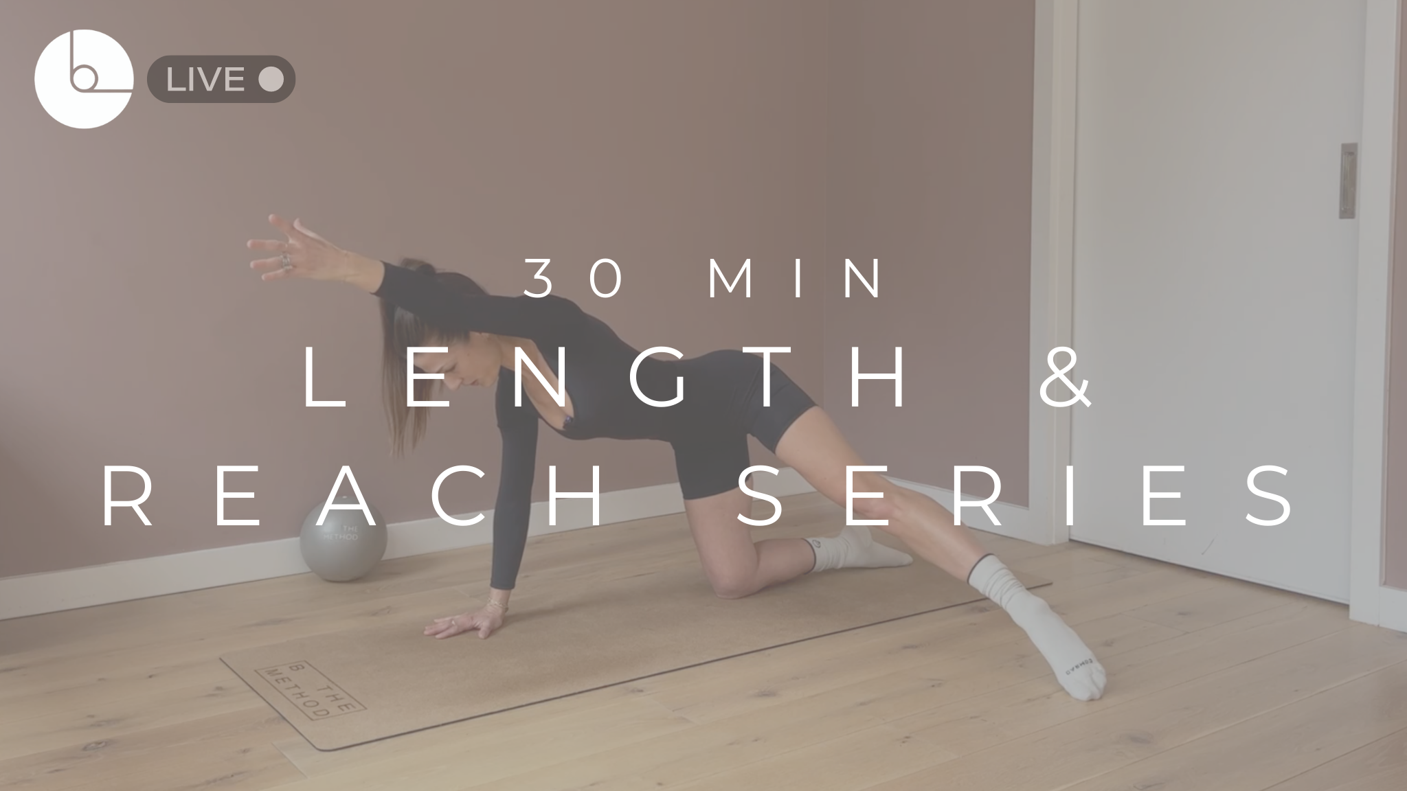 30 MIN : LENGTH & REACH SERIES #6