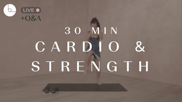 30 MIN : CARDIO & STRENGTH