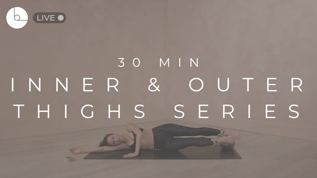 30 MIN : INNER & OUTER THIGHS SERIES