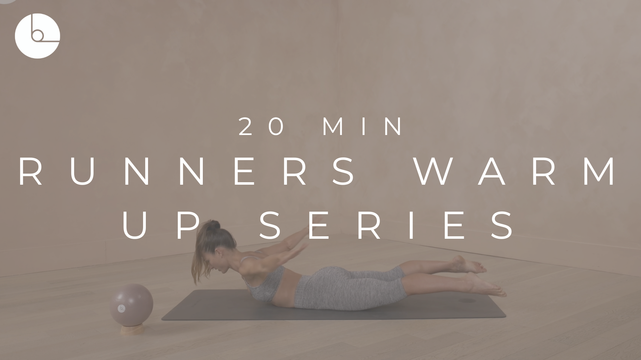 20 MIN : RUNNERS WARM UP SERIES
