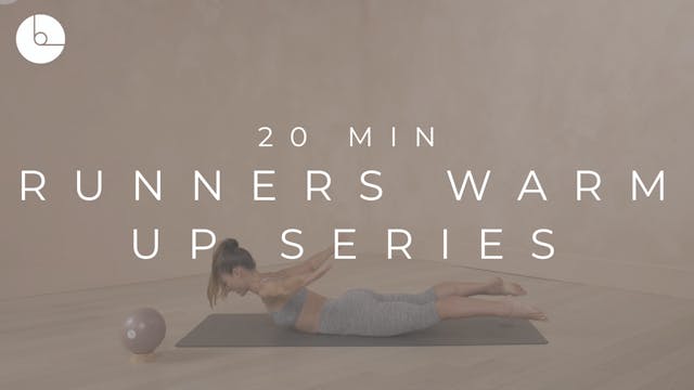 20 MIN : RUNNERS WARM UP SERIES