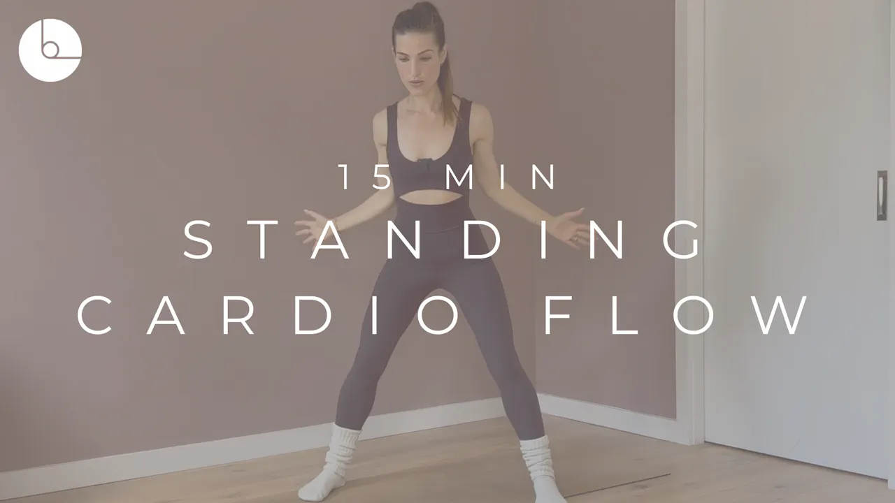 15 MIN : STANDING CARDIO FLOW #3 - B The Method