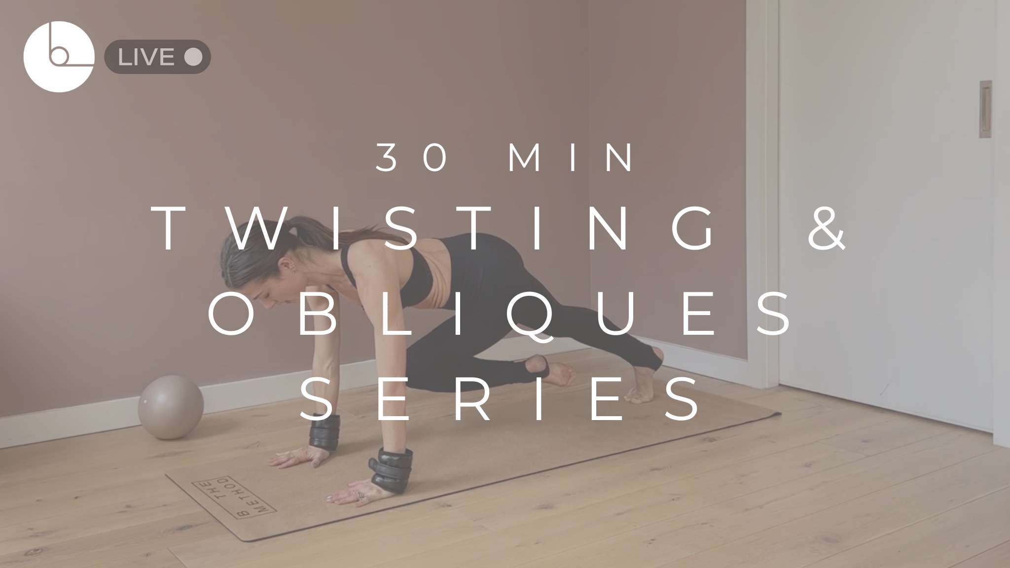 30 MIN : TWISTING & OBLIQUE SERIES