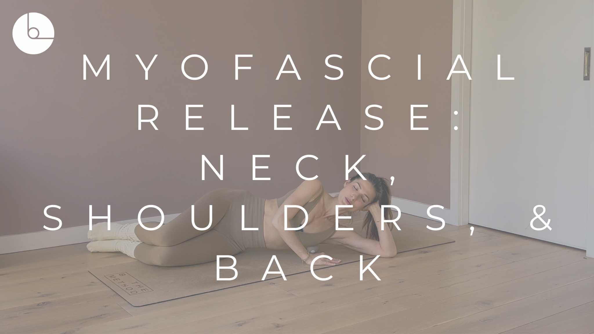 MYOFASCIAL RELEASE : NECK, SHOULDERS & BACK