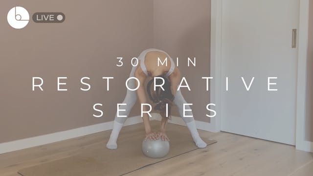 30 MIN : RESTORATIVE SERIES #1