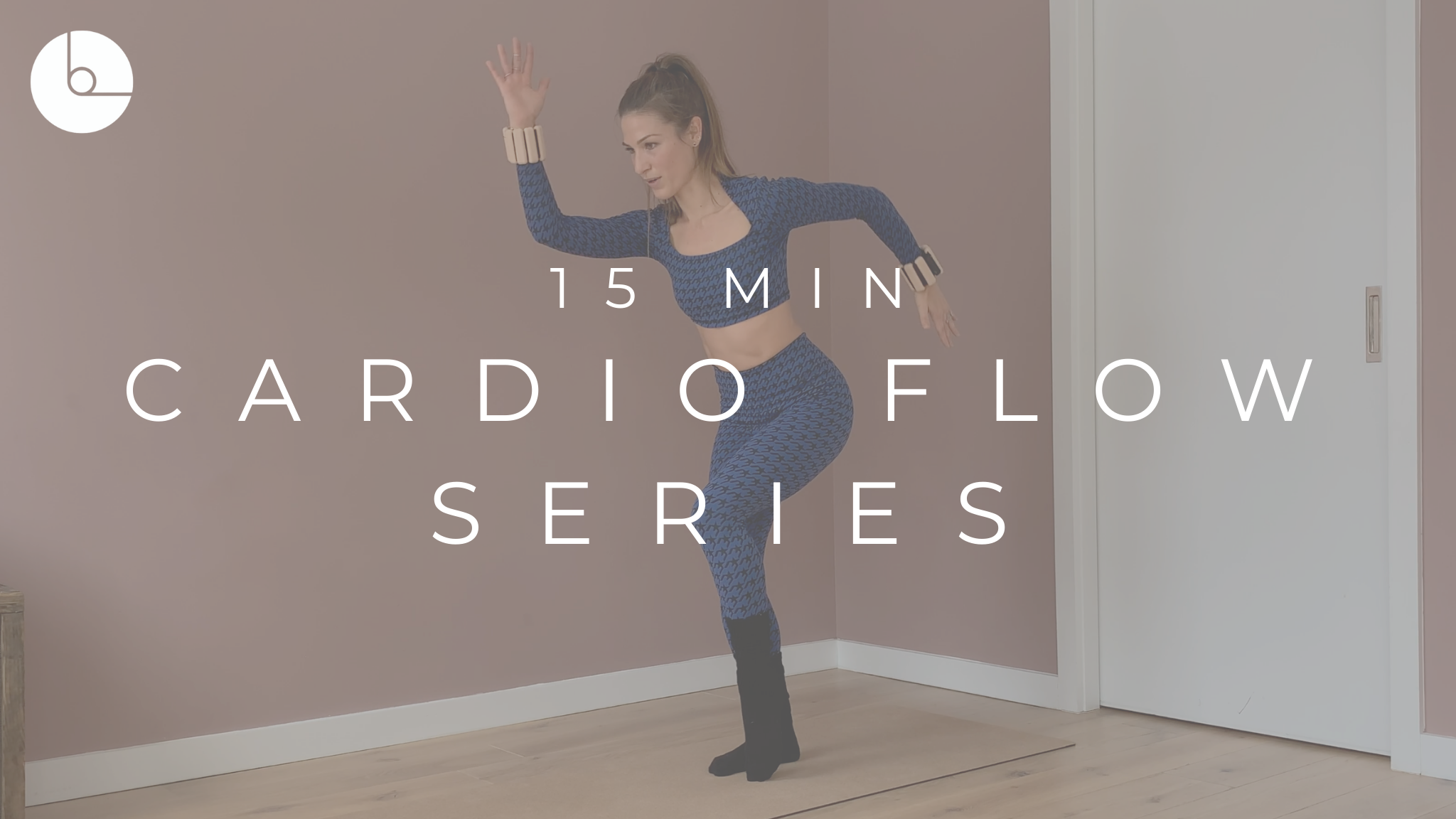 15 MIN : CARDIO FLOW SERIES #1