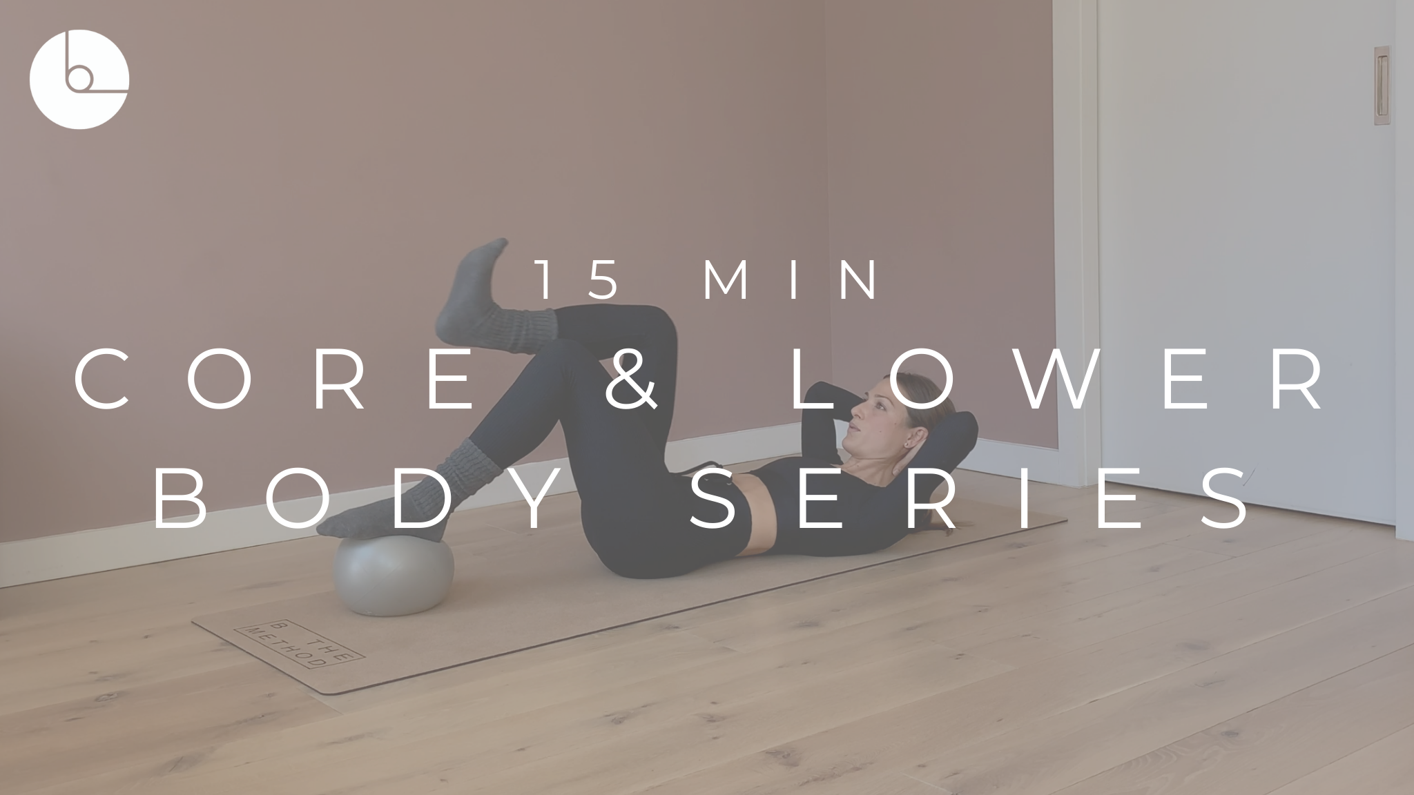 15 MIN : CORE & LOWER BODY SERIES #1