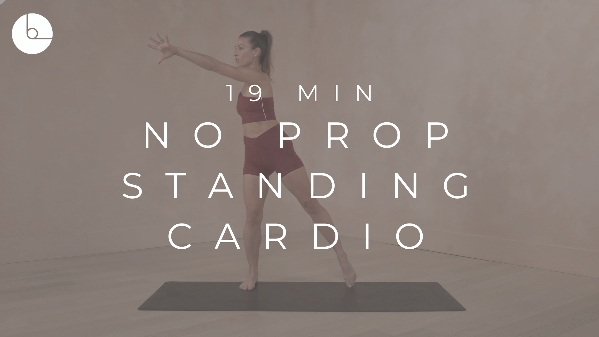 19 MIN : STANDING NO PROP CARDIO 