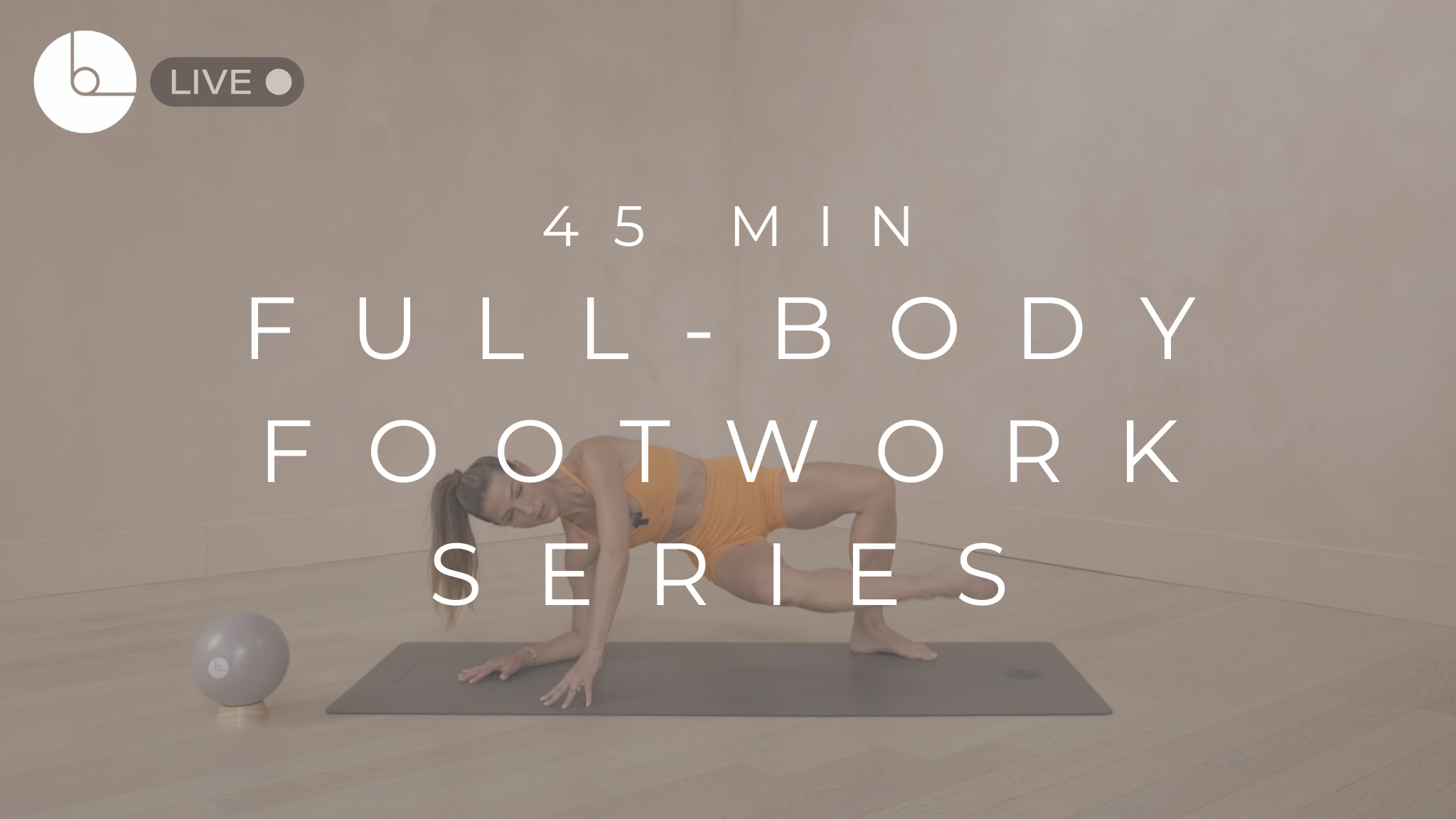 45 MIN : FULL-BODY FOOTWORK SERIES