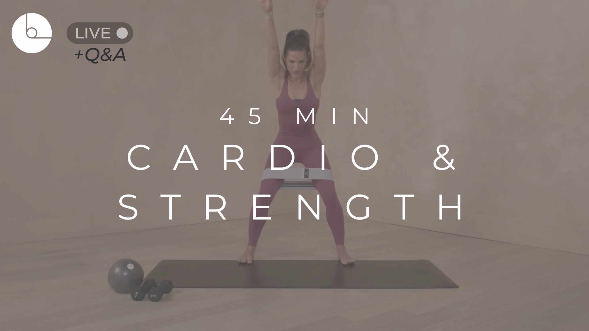 45 MIN : CARDIO & STRENGTH