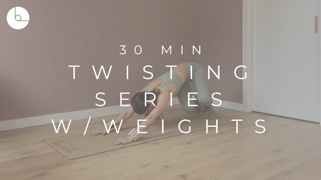 30 MIN : TWISTING SERIES W/WEIGHTS