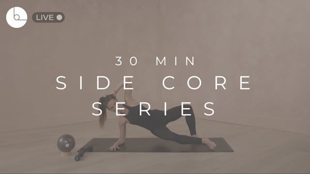 30 MIN : SIDE CORE SERIES