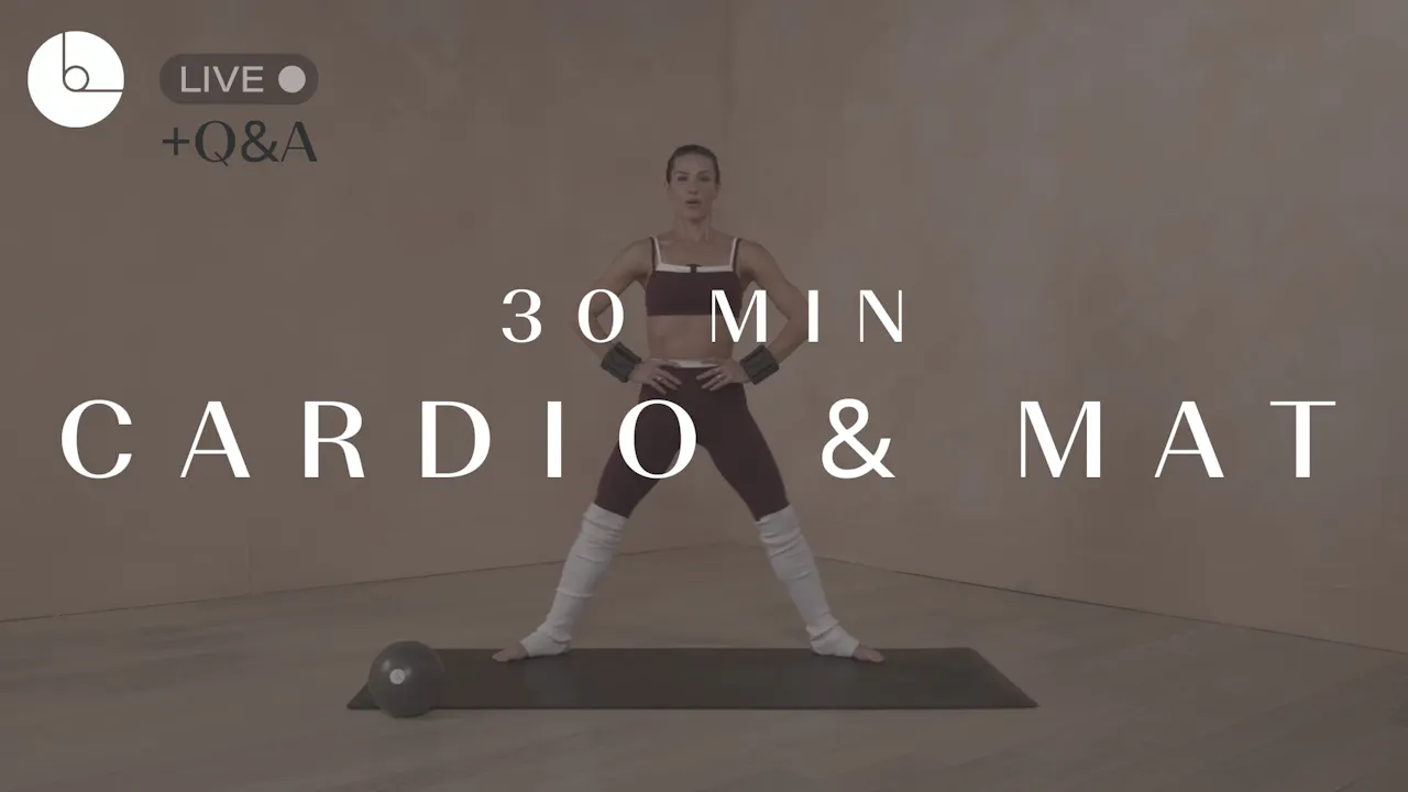 30 min: Cardio & Mat - B The Method
