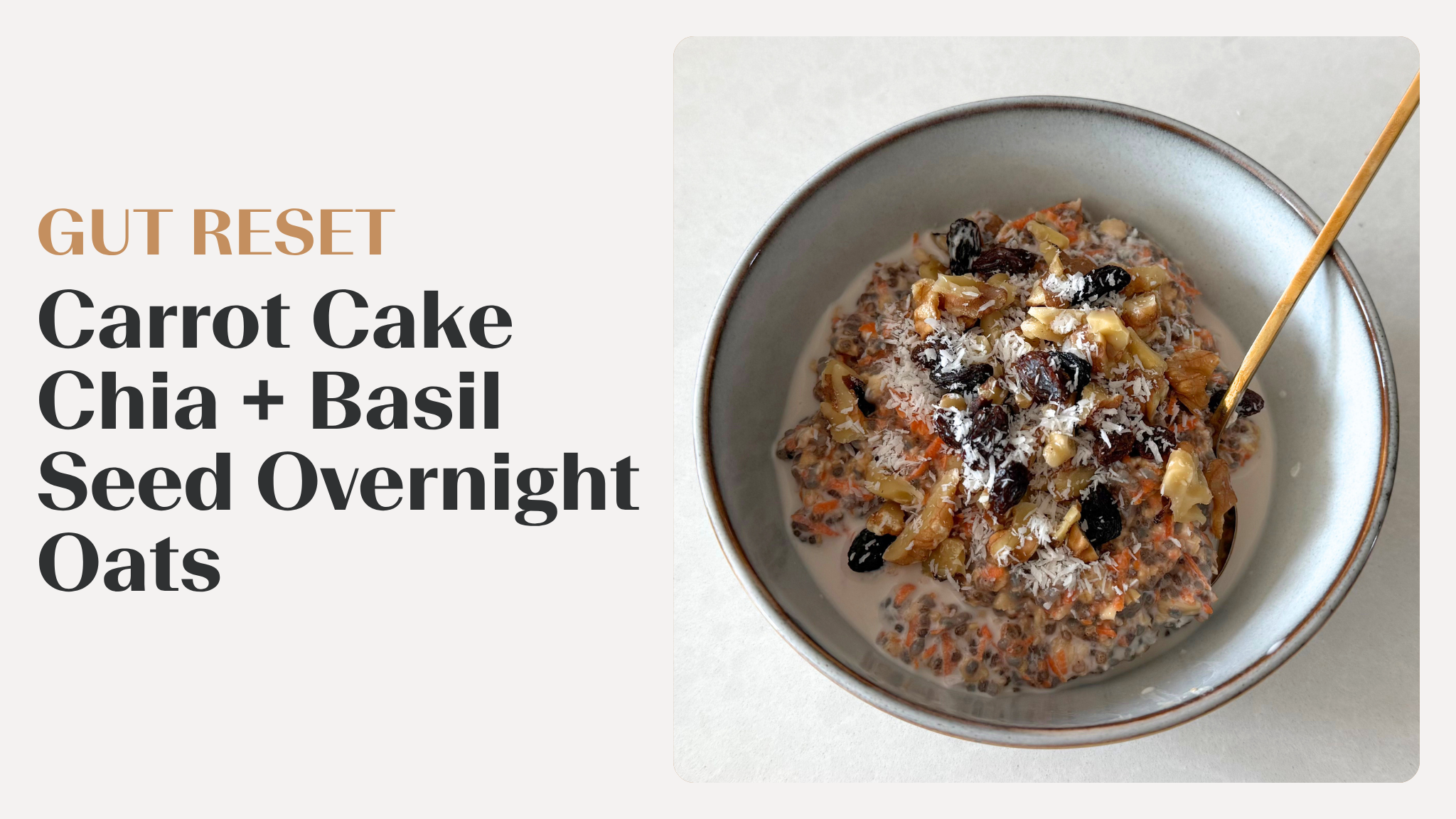 Carrot Cake Chia + Basil Seed Overnight Oats