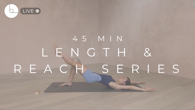 45 MIN : LENGTH & REACH SERIES #14