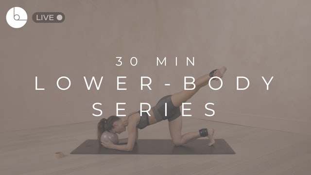 30 MIN : LOWER-BODY SERIES