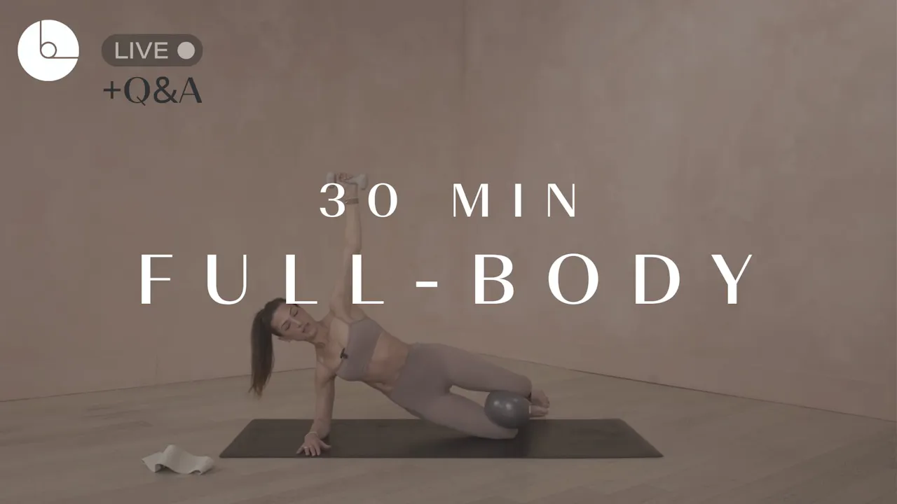 30 MIN : FULL-BODY - B The Method