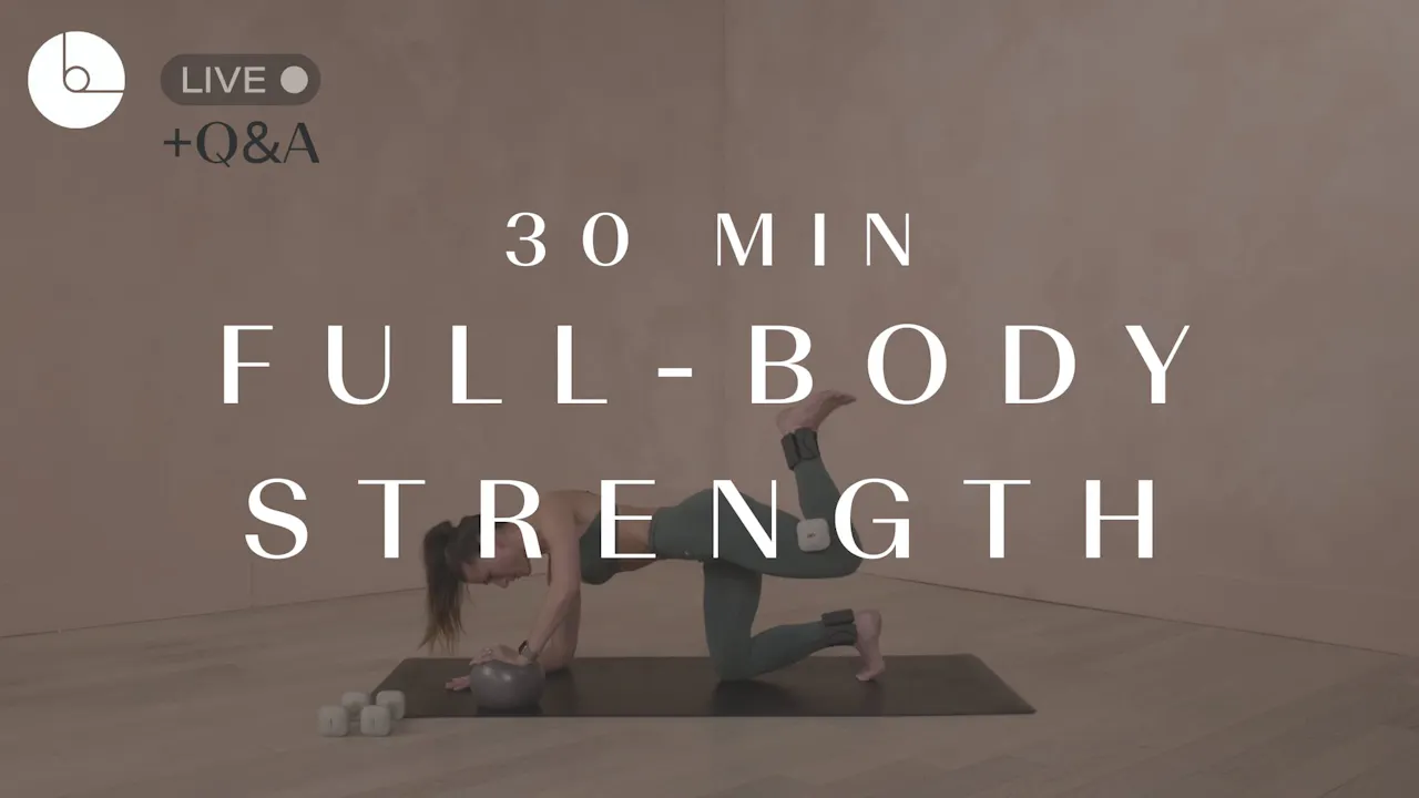 30 MIN : FULL-BODY STRENGTH - B The Method