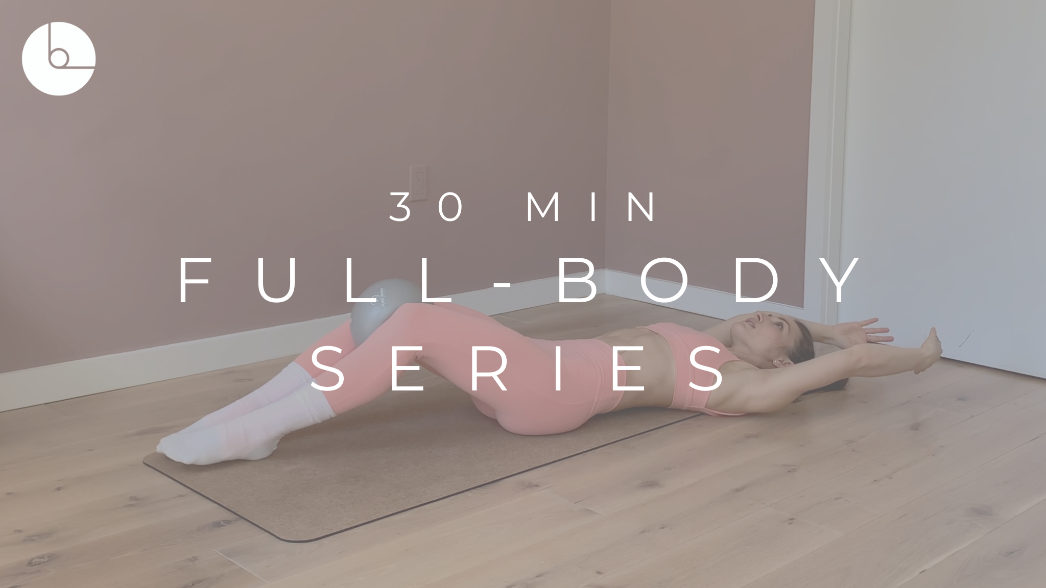 30 MIN : FULL-BODY SERIES #10