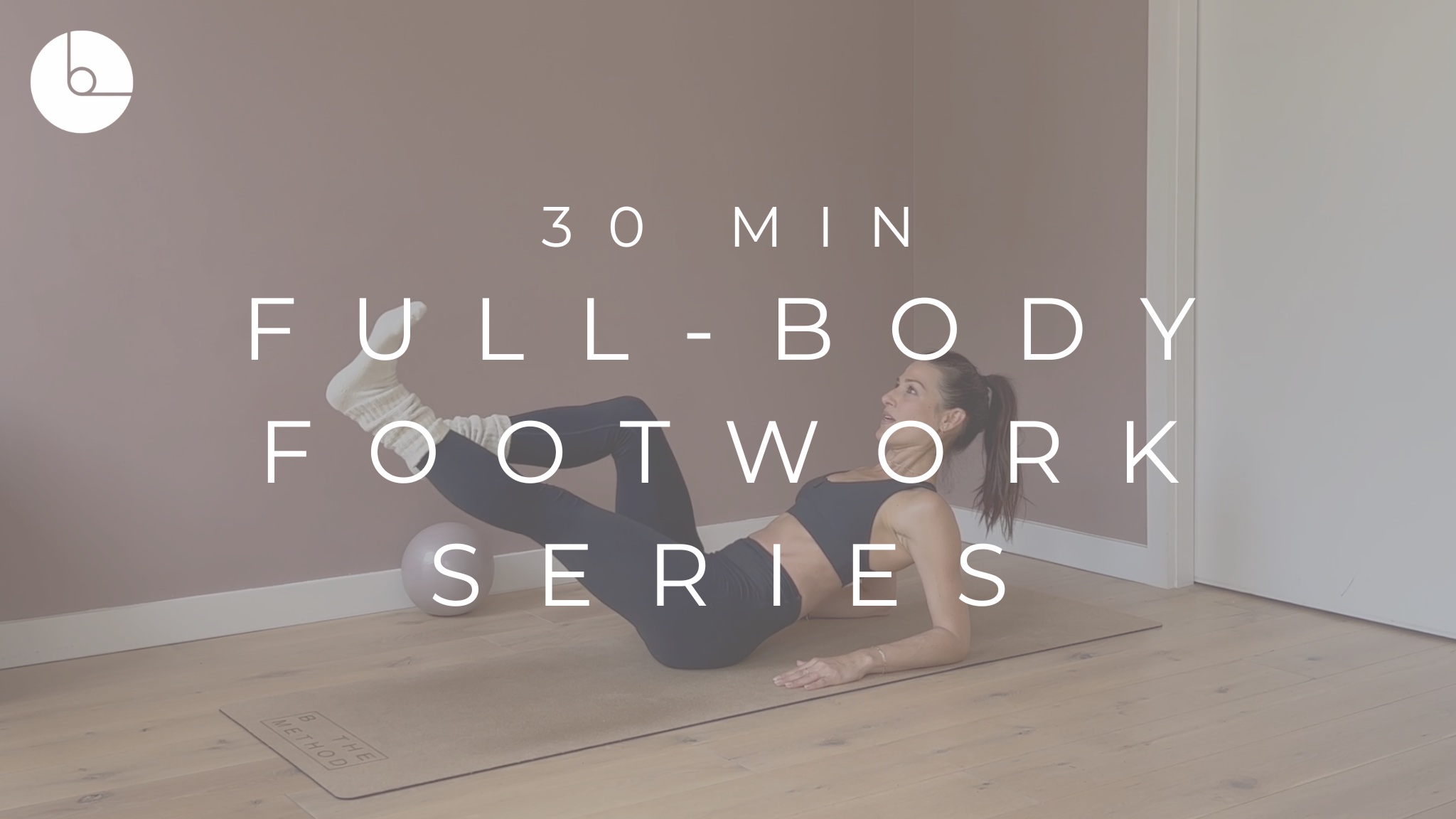30 MIN : FULL-BODY FOOTWORK SERIES