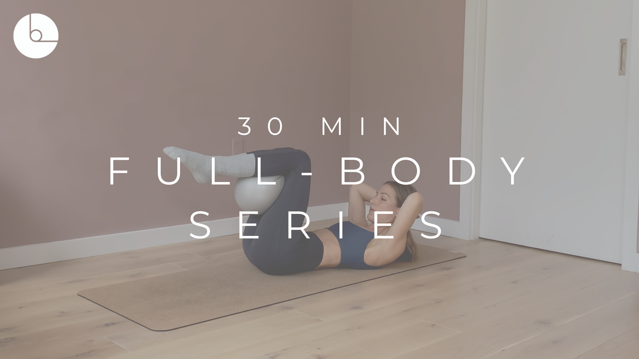30 MIN : FULL-BODY SERIES #20