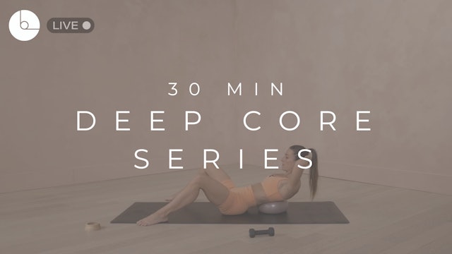 30 MIN : DEEP CORE SERIES 