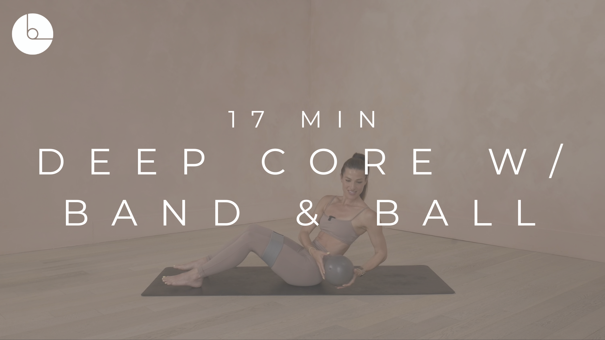 17 MIN : DEEP CORE W/BAND & BALL